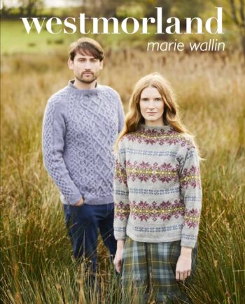 ‘Westmorland’ By Marie Wallin - Knitting Pattern Book